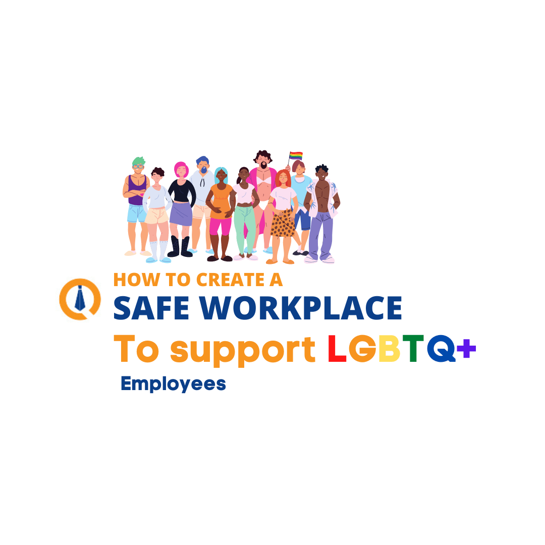 How to create a safe workplace to support LGBTQ+ employees